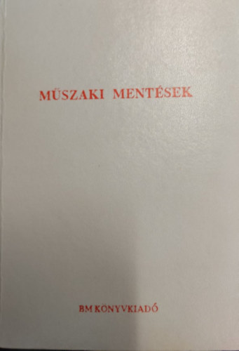 Zempln Istvn - Mszaki mentsek