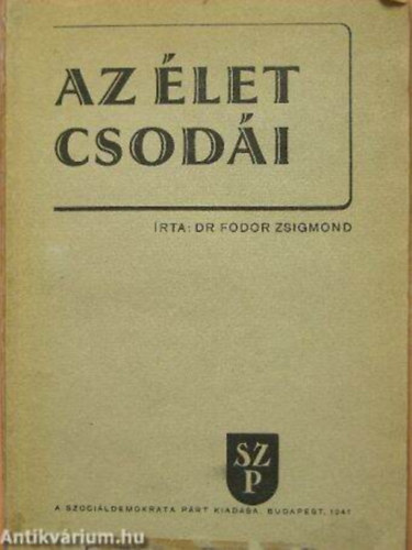 Dr. Fodor Zsigmond - Az let csodi