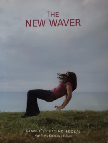 Georgina Olivier, Chloé Baker - The New Waver: France's Cutting Edge (2) - High-Tech / Economy / Culture