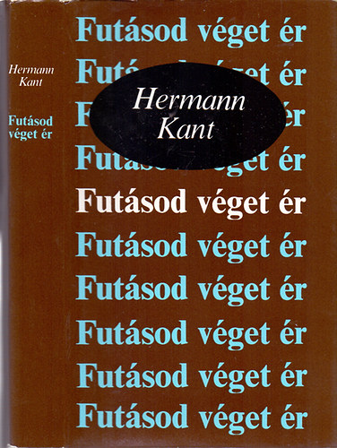 Hermann Kant - Futásod véget ér