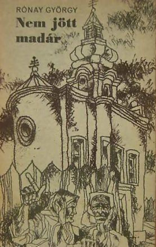 R�nay Gy�rgy - nem j�tt mad�r
