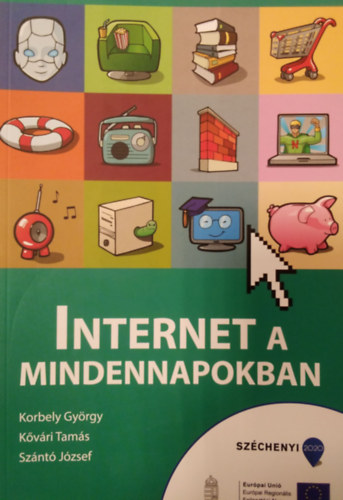 Korbely Gyrgy, Kvri Tams, Sznt Jzsef - Internet a mindennapokban