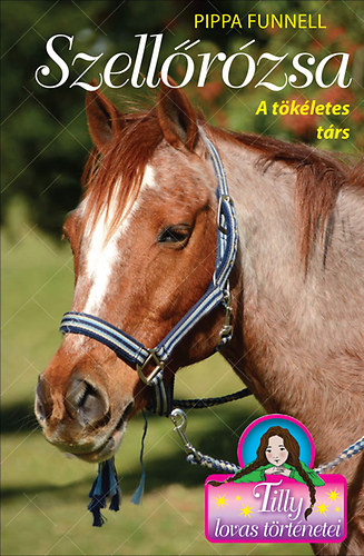 Pippa Funnell - Szellőrózsa - A tökéletes társ