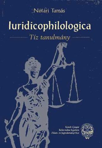 N�t�ri Tam�s - Iuridicophilologica - T�z tanulm�ny