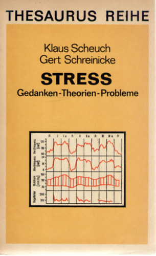 Klaus Scheuch, Gert Schreinicke - Stress - Gedanken, Theorien, Probleme