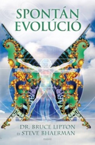 Steve Bhaerman, Dr. Bruce H. Lipton - Spontn evolci