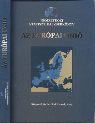 Nmeth Eszter (szerk.) - Az Eurpai Uni (Nemzetkzi statisztikai zsebknyv)