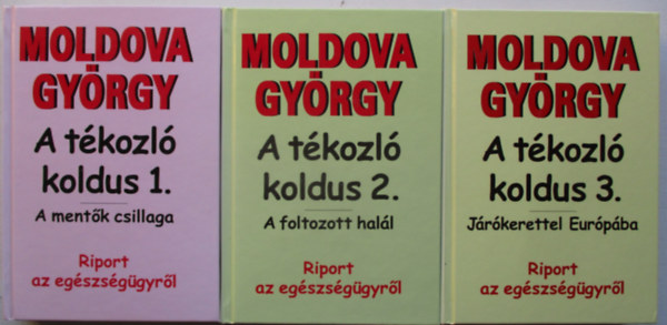 Moldova Gy�rgy - A t�kozl� koldus I-III.
