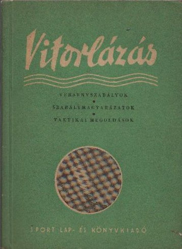 Dr. Gll Endre - Vitorlzs - Versenyszablyok, szablymagyarzatok, taktikai megoldsok