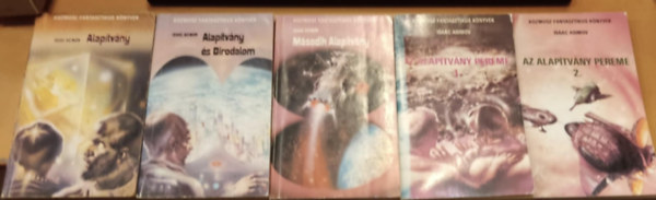 Isaac Asimov - 5 db Asimov:"Alapítvány" könyv: Alapítvány + Második Alapítvány + Alapítvány és birodalom + Az Alapítvány pereme I-II.