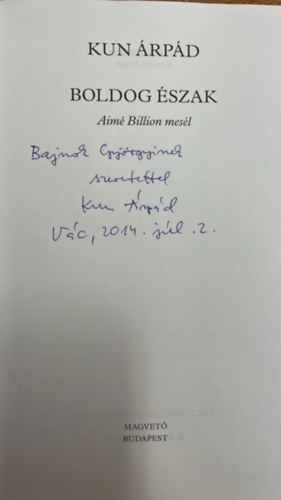 Kun Árpád - Boldog Észak