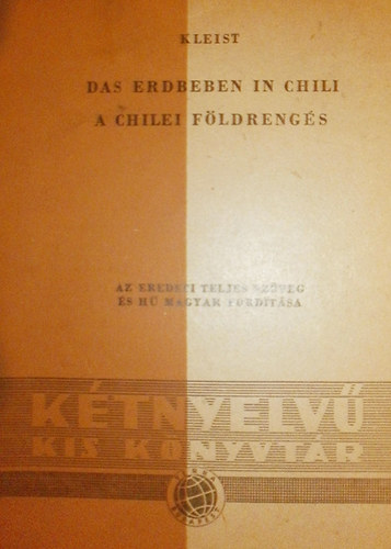 Kleist - Das Erdbeben in Chili - A chilei fldrengs (Ktnyelv kis knyvtr 51.)