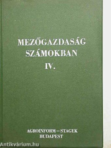 SZERKESZTŐ Szabó Miklós - Mezőgazdaság számokban IV. NÖVÉNYTERMESZTÉS