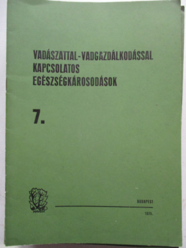 Dr. Várnai János - Vadászattal- vadgazdálkodással kapcsolatos egészségkárosodások 7.