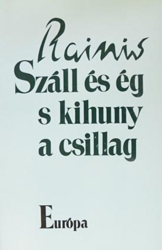 Jan Rainis - Sz�ll �s �g s kihuny a csillag