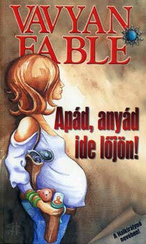 Vavyan Fable - Apd, anyd ide ljn!
