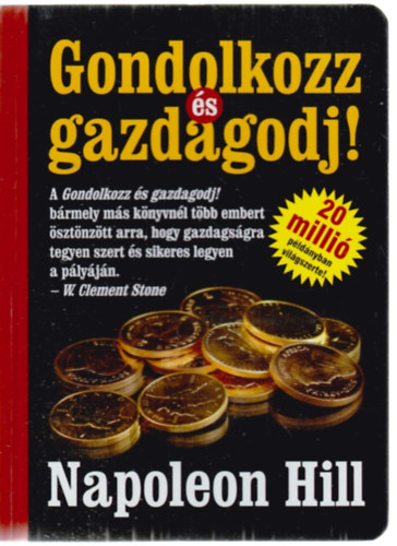 Napoleon Hill - Gondolkodj s gazdagodj