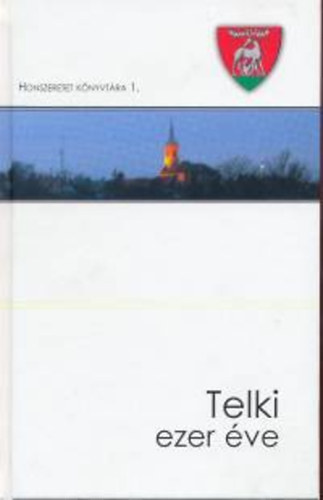 Callmeyer Ferenc - Telki ezer �ve
