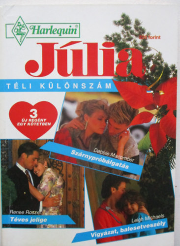Debbie Macomber, Renee Roszel, Leigh Michaels - J�lia t�li k�l�nsz�m - Sz�rnypr�b�lgat�s - T�ves jelige - Vigy�zat, balesetvesz�ly