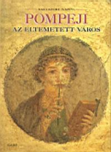 Salvatore Nappo - Pompeji, az eltemetett vros