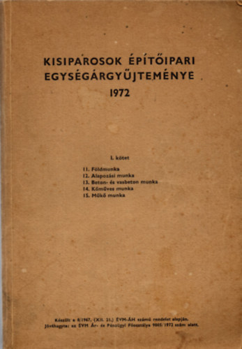 Dr Novák Tamás - Kisiparosok építőipari egységárgyűjteménye 1972. I. kötet.