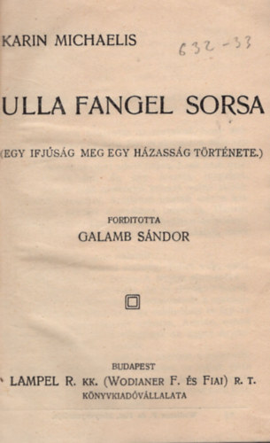 Karin Michaelis, Galamb Sndor - Ulla Fangel sorsa- Egy ifjsg meg egy hzassg trtnete