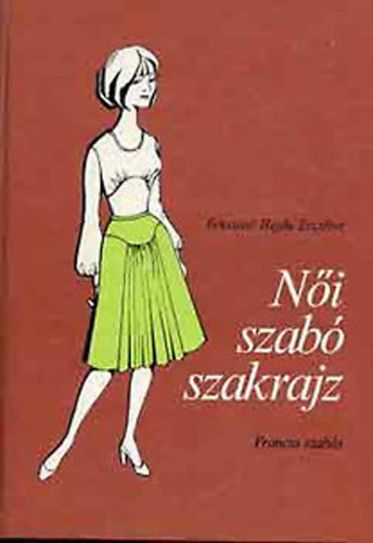 Feket�n� Hajd� Erzs�bet - N�i szab� ipari szakrajz