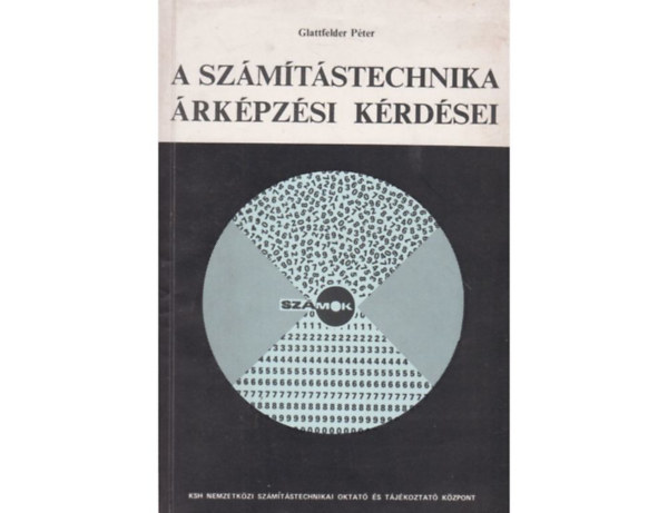 Glattfelder Pter - A szmtstechnika rkpzsi krdsei