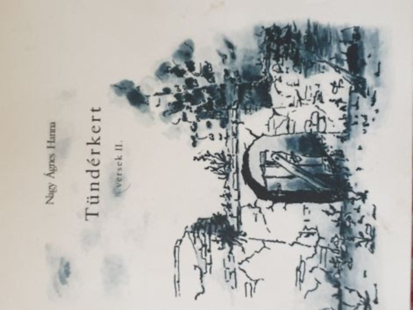 Nagy Ágnes Hanna - Tündérkert- versek II.