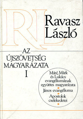 Ravasz Lszl - Az jszvetsg magyarzata I.