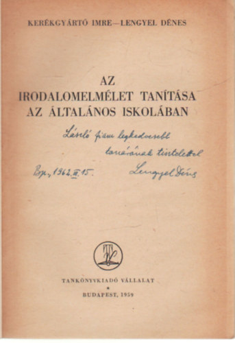 Ker�kgy�rt� Imre, Lengyel D�nes - Az irodalomelm�let tan�t�sa az �ltal�nos iskol�ban