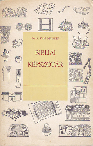 Dr. A. Van Deursen - Bibliai k�psz�t�r