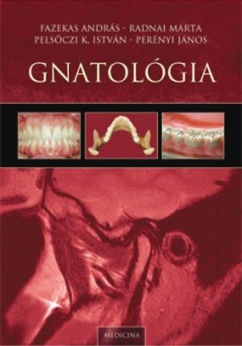 Fazekas Andrs, Radnai Mrta, Pelsczi K. Istvn, - Gnatolgia