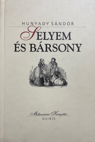 Hunyady S�ndor - Selyem �s b�rsony