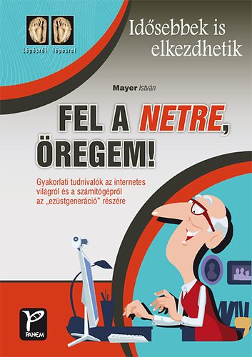 Mayer Istvn - Fel a netre, regem! - Idsebbek is elkezdhetik