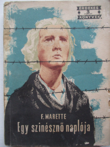 F. Marette - Egy sznszn naplja