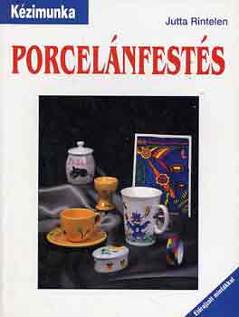 Jutta Rintelen - Porcel�nfest�s - K�zimunka