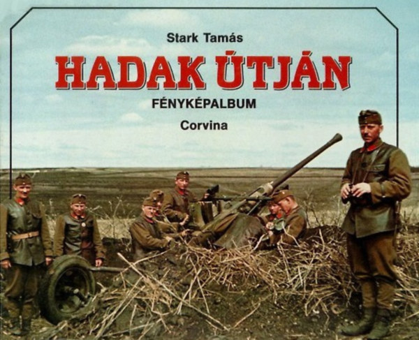 Stark Tam�s - Hadak �tj�n (f�nyk�palbum)