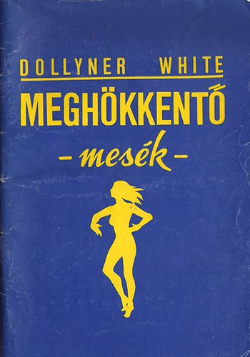 Dollyner White - Megh�kkent� mes�k