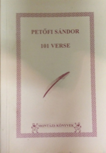 Pet�fi S�ndor - Pet�fi S�ndor 101 verse