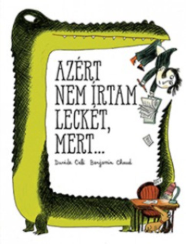 Davide Cali - Az�rt nem �rtam leck�t, mert...