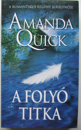 Amanda Quick - A foly� titka