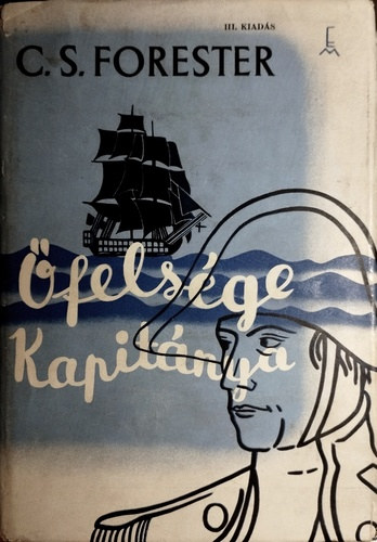 C. S. Forester - Őfelsége kapitánya