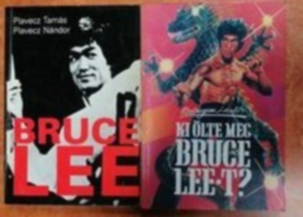 Plavecz Tams-Plavecz Nndor, Esztergomi Lszl - Bruce Lee:  + Ki lte meg Bruce Lee-t? (2 m)