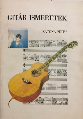 Katona Pter - Gitr ismeretek
