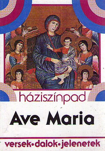 Kilincsnyi Tamsn (Szerk.) - Ave Maria