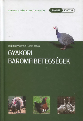 Hellmut Woernle; Silvia Jodas - Gyakori baromfibetegs�gek