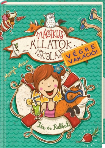 Margit Auer - Mgikus llatok iskolja - Vgre vakci! - Ida s Rabbat