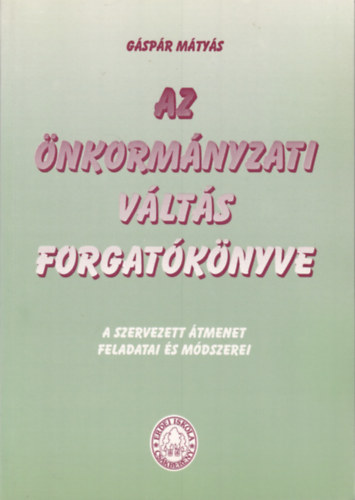 Gspr Mtys - Az nkormnyzati vlts forgatknyve