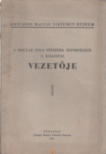 A Magyar fld npeinek strtnete c. killts vezetje
